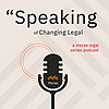 Speaking of Changing Legal