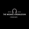 The Michael Ainomugisha Podcast