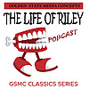 GSMC Classics: The Life of Riley