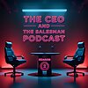 The CEO and the Salesman Podcast