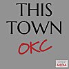 This Town OKC