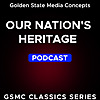 GSMC Classics: Our Nation&rsquo;s Heritage