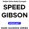 GSMC Classics: Speed Gibson