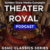 GSMC Classics: Theater Royal