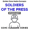 GSMC Classics: Soldiers of the Press