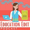 Education Edit Podcast
