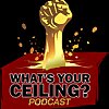 What's your Ceiling?