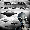 UFOs and UAPs - From Myth to Mainstream