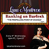 Banking on Burlesk with Lana Montreese: The Propelling Point of Change