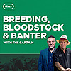 Breeding, Bloodstock & Banter with The Captain