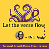 Let the Verse Flow: Personal Growth Thru a Creative Lens