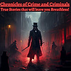 Chronicles of Crime and Criminals