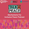 Queen's University Belfast - Talk 4 Peace: Mechanisms for Inclusive Dialogue