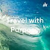 Travel with Purpose