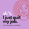 Sh*t I Just Quit My Job