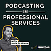 Podcasting in Professional Services