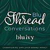 Blu Thread Conversations: The Ultimate Business Podcast for People, Culture, and Employer Brand Stra