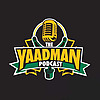 The Yaadman Podcast