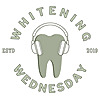 Whitening Wednesday Podcast