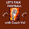 Let&rsquo;s Talk Football with Coach Val