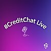 #CreditChat Live