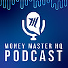 The Money Master HQ Podcast