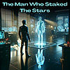 The Man Who Staked The Stars