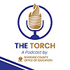 The Torch: A Podcast by Riverside County Office of Education