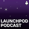 LaunchPod | Product Management Podcast