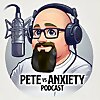 Pete Vs Anxiety!!!!!