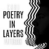 Poetry in Layers with Carl Patterson
