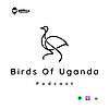 Birds Of Uganda Podcast