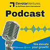 Elevator Ventures Podcast