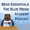 Bear Essentials - The Blue Ridge Academy Podcast