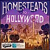 Homesteads to Hollywood