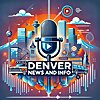 Denver Daily News and Info Tracker