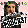 Secrets to Mindful Health