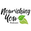 The NANP Nourishing You Podcast