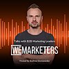 WeMarketers Podcast | Talks with B2B Marketing Leaders