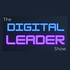 The Digital Leader Show