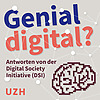 Genial digital? Antworten von der Digital Society Initiative (DSI)