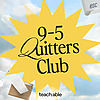 9-5 Quitters Club