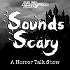 Sounds Scary: A Horror Talk Show