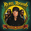 Rebel Rockers with Native Wayne
