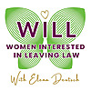 WILL - Women Interested in Leaving Law