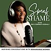 Speak Shame with Dr Connie Kerali