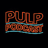 PULP PODCAST