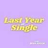 Last Year of Single