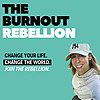 The Burnout Rebellion Podcast