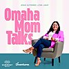 Omaha Mom Talks